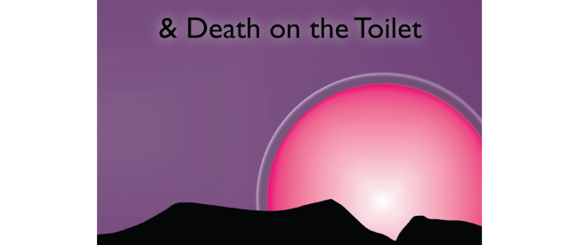 Rose Moon & Death on the Toilet